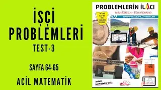 PROBLEMLERİN İLACI SORU BANKASI (Acil Matematik-Sayfa 64-65)