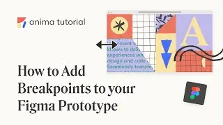 Add Breakpoints in Figma for Responsive Prototypes | Anima for Figma