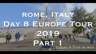 Rome, Italy - Day 8 EUROPE TOUR 2019 Part I