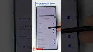 2. S-Pen warning if Left Behind (S-Pen Features)