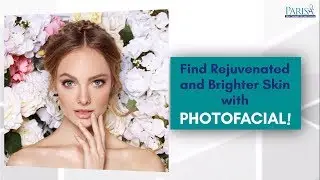 Photofacial Laser Treatments | जानिए वो ट्रीटमेंट जिससे पा सकते हैं  चमकदार त्वचा | Dr. Ashima Goel