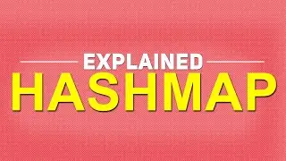 HashMap EXPLAINED