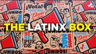 Voto Latino Presents THE LATINX BOX!