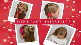 TOP Heart Hairstyles for girls ❤️Valentines Day Hairstyle ❤️Hairstyles by LittleGirlHair