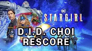 D.I.D. CHOI - DC Stargirl Rescore 
