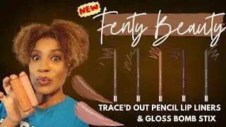NEW Fenty Beauty Lip Liners and Gloss Bomb Stix!!! #FentyBeauty