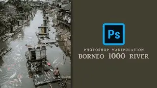 The Jamban at Borneo 1000 River - Tutorial Photoshop 2020