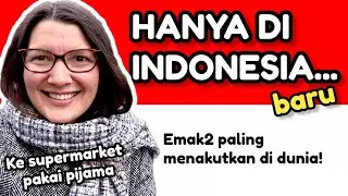 INDONESIA UNIK BANGET menurut BULE JERMAN! Pengalaman saya yang paling mengherankan...