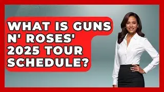 What Is Guns N' Roses' 2025 Tour Schedule? | Electronic Mix Masters