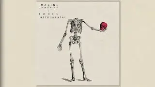 Imagine Dragons - Bones (Instrumental)