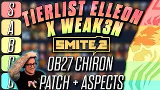 TIERLIST ELLEON X WEAK3N OB27 CHIRON PATCH WITH ASPECTS!