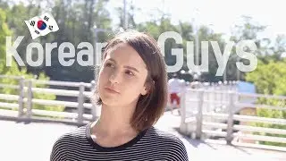 What Do You Think Of Korean Guys?