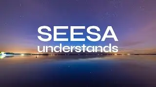SEESA Understands