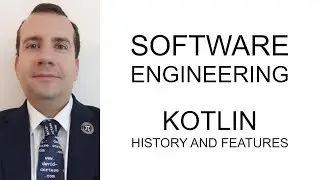 SOFTWARE ENGINEERING - KOTLIN HISTORY AND FEATURES