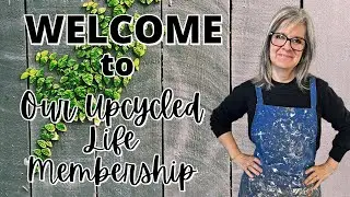 Our Upcycled Life Membership Intro