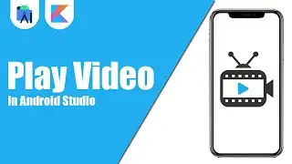 Play Video in Android Studio | Kotlin | Android Tutorials