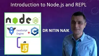 1 Introduction to Node.js and REPL: What is Node.js, REPL Environment, Node.js (JavaScript) Commands