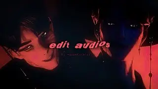 ☆ 45+ hot/trendy edit audios cause u are “that one HOT villian” ✧₊ ❝