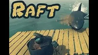 Raft!! I'm not scared of water!
