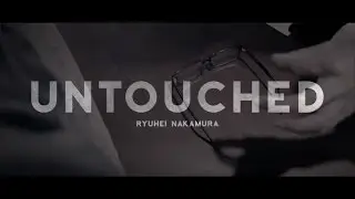 Untouched by Ryuhei Nakamura