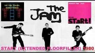 The Jam - Start (Extended Floorfiller) (1980)