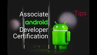 Tips | Associate Android Developer Certification