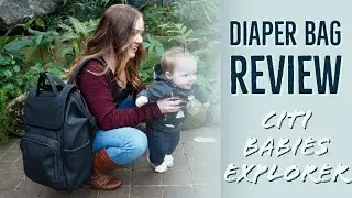 DIAPER BAG REVIEW: CITI BABIES EXPLORER // The Music Family