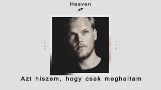 Avicii - Heaven | MAGYAR FELIRATTAL