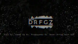 In my feelings Vs  Level Up Vs  Propaganda Vs  Boom (Drfgz Mash Up)