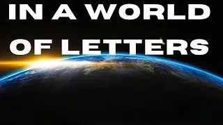 IN A WORLD OF LETTERS