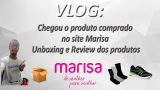 VLOG - Chegou o produto comprado no site Marisa - Unboxing e Review dos produtos