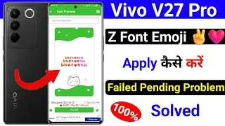 z font emoji apply problem solve kaise kare vivo v27 pro | vivo v27 pro z font emoji apply problem