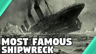 The World's Most Famous Shipwreck