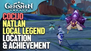 Cocijo Natlan Local Legend Location & Achievement Genshin Impact