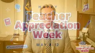 Teacher Appreciation Week May 10 2023