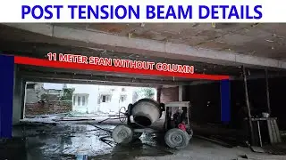 बिना कॉलम के 11 मीटर लंबा बीम | पोस्ट टेंशन बीम क्या है | पोस्ट टेंशन बीम का डिज़ाइन