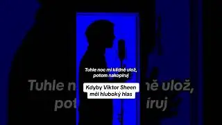 Kdyby Viktor Sheen měl hluboký hlas