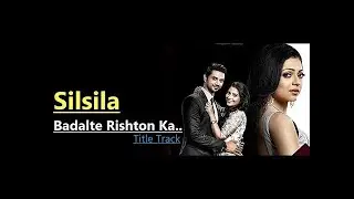 Silsila Badalte Rishton Ka | Title Track (Full Song) Sandeep Batraa & Tripty Sinha |Lyrics|Tv Serial