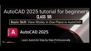 AutoCAD 2025 Tutorial for Beginner Class 105