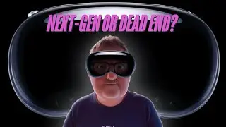 Apple Vision Pro - Next-Gen or Dead End?