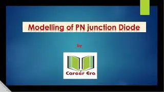 Exponential Model of PN Junction Diode | Modelling of PN Junction Diode | Career Era