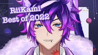 BEST OF RIIKAMI 2022【RiiKamiVT】