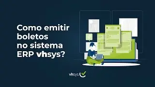 Emitindo boletos no sistema ERP | vhsys Sistema de Gestão