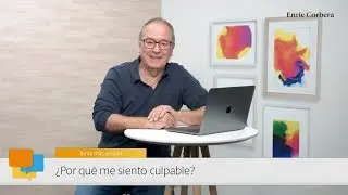Enric más cerca: ¿Por qué me siento culpable? - Enric Corbera