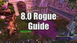 [WoW 8.0] Pre-patch Rogue Guide