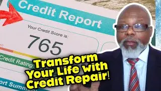 Transform Your Life with Credit Repair
