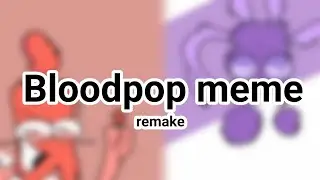 Bloodpop|meme|ИНМТ/CFMOT|Й & Ё|Flipaclip|16 fps|remake