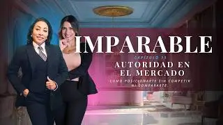 Cómo Convertirte en una MUJER IMPARABLE en Bienes Raíces | Verónica Rojas. Capítulo 11 IMPARABLE