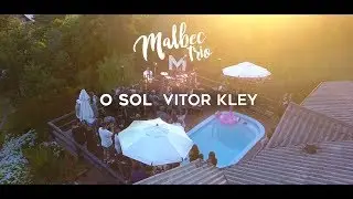O Sol - Vitor Kley (Malbec Trio Cover)
