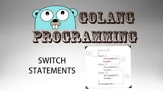 Go Programming (golang) - 09: Switch/Case Statements
